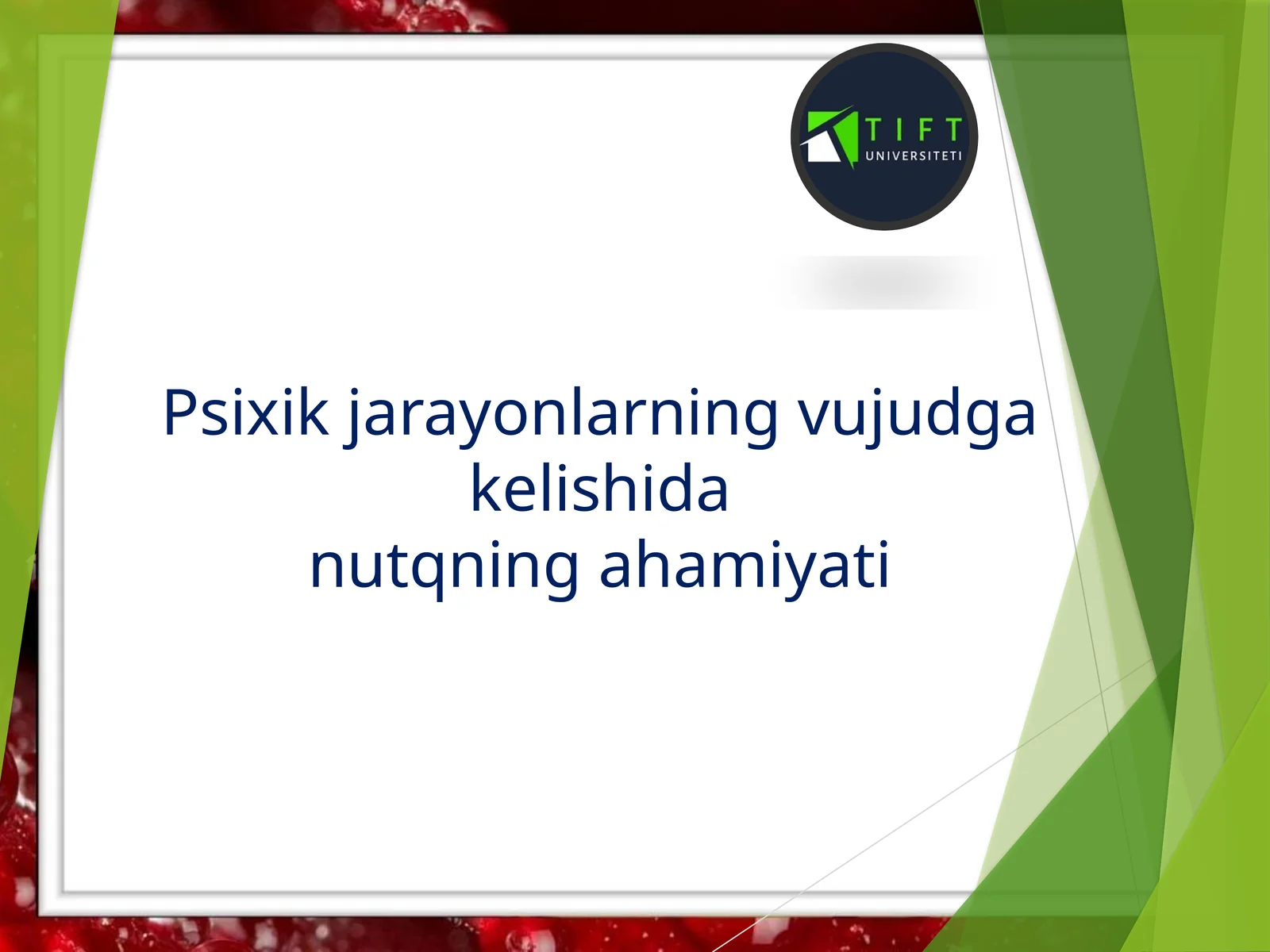 Psixik jarayonlarning vujudga kelishidan nutqning ahamiyati