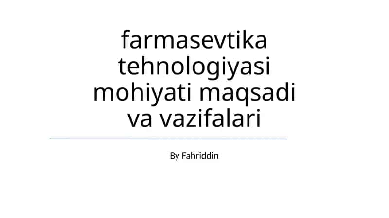 Farmasevtika Tekhnologiyasi Mohiyati Maqsadi va Vazifalari