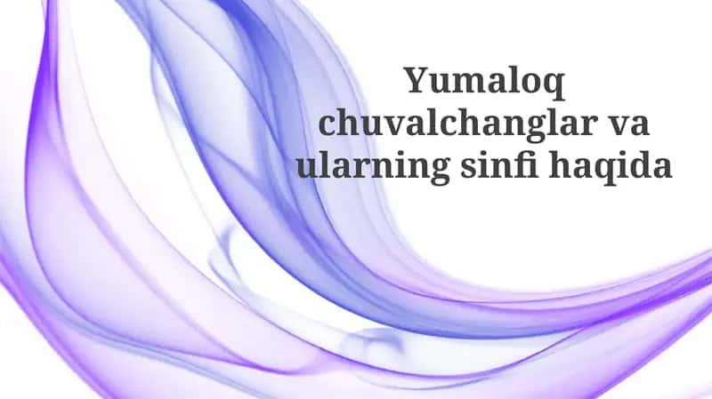 Dumaloq chuvalchanglar: Tuzilishi, Hayot Sikli va Tasnifi