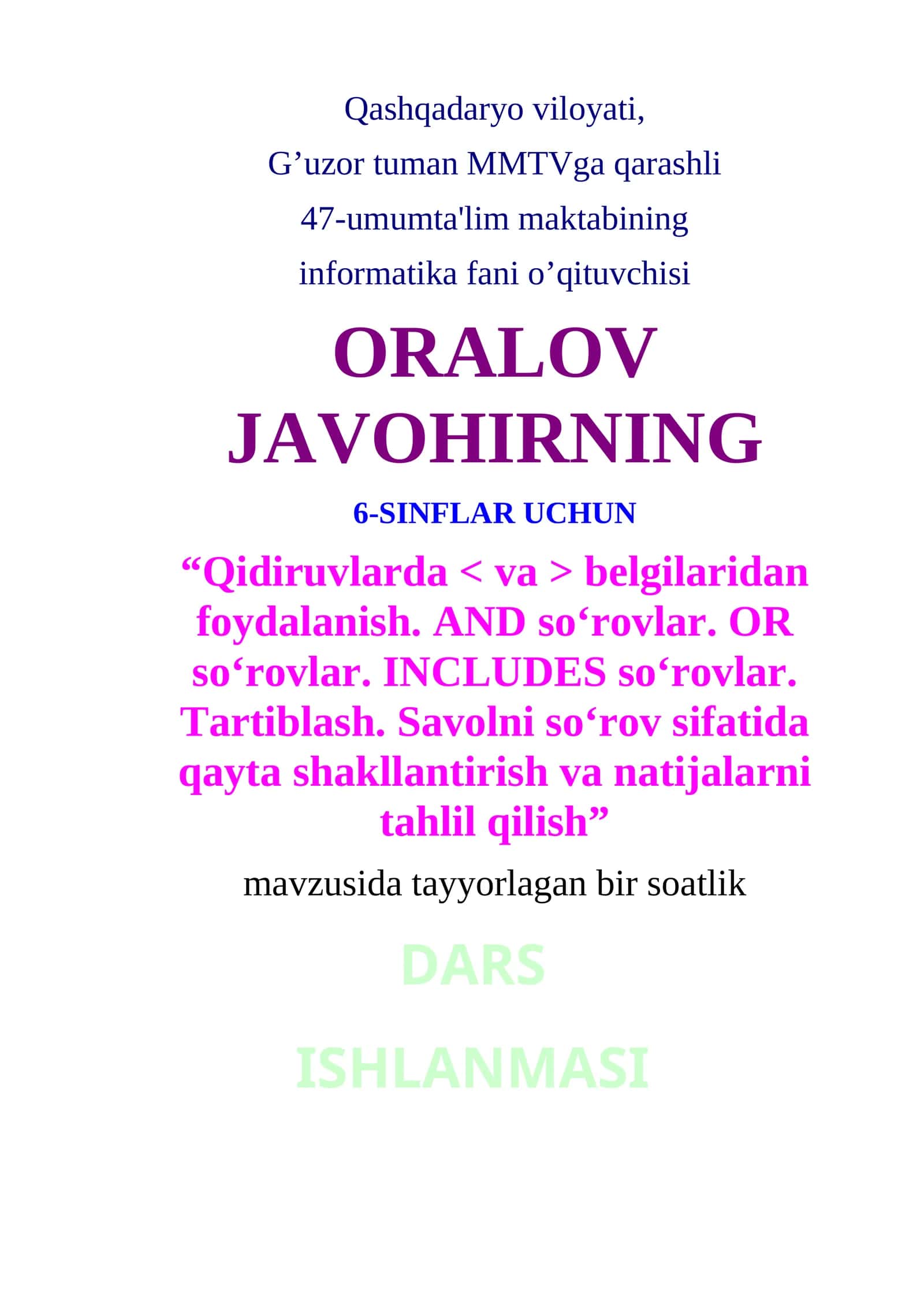 6-sinf Qidiruvlarda va belgilaridan foydalanish. AND so'rovlar. OR so'rovlar. INCLUDES so'rovlar. Tartiblash. Savolni so'rov sifatida qayta shakllantirish va natijalarni tahlil qilish