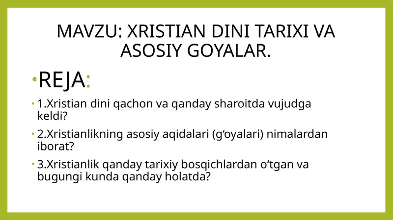 XRISTIAN DINI TARIXI VA ASOSIY GOYALAR.