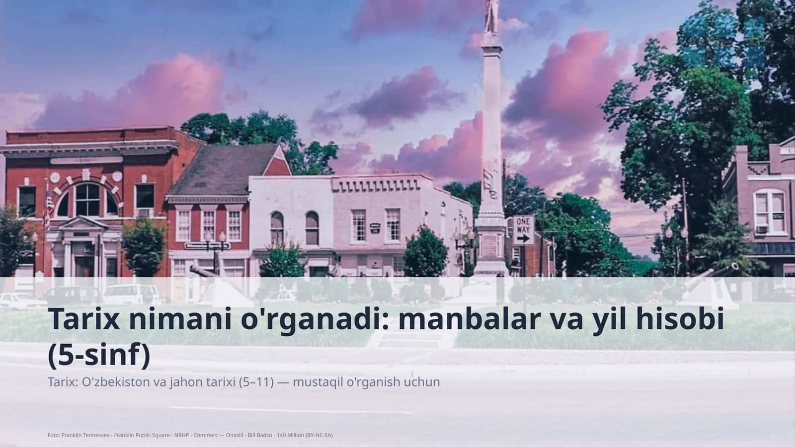 Tarix nimani o'rganadi: manbalar va yil hisobi (5-sinf)