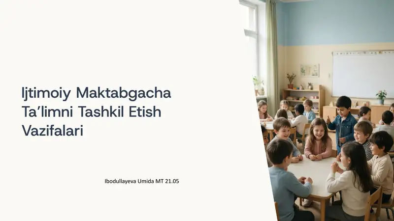 Ijtimoiy Maktabgacha Ta’limni Tashkil Etish Vazifalari
