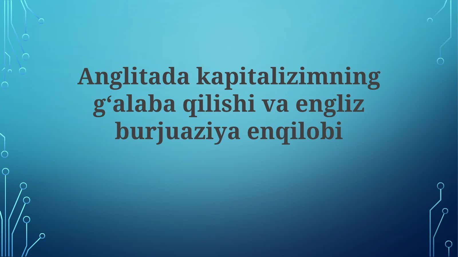 Anglitadakapitalizimninggʻalabaqilishivaenglizburjuaziyaenqilobi