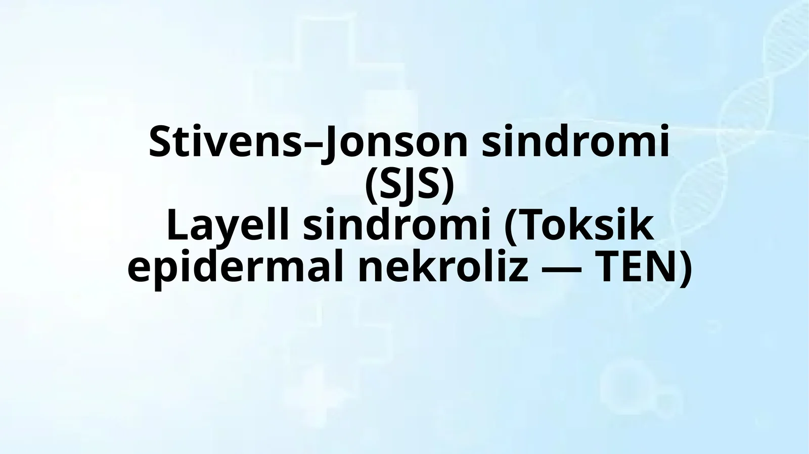 Layell va Stivens–Jonson sindromi.pptx