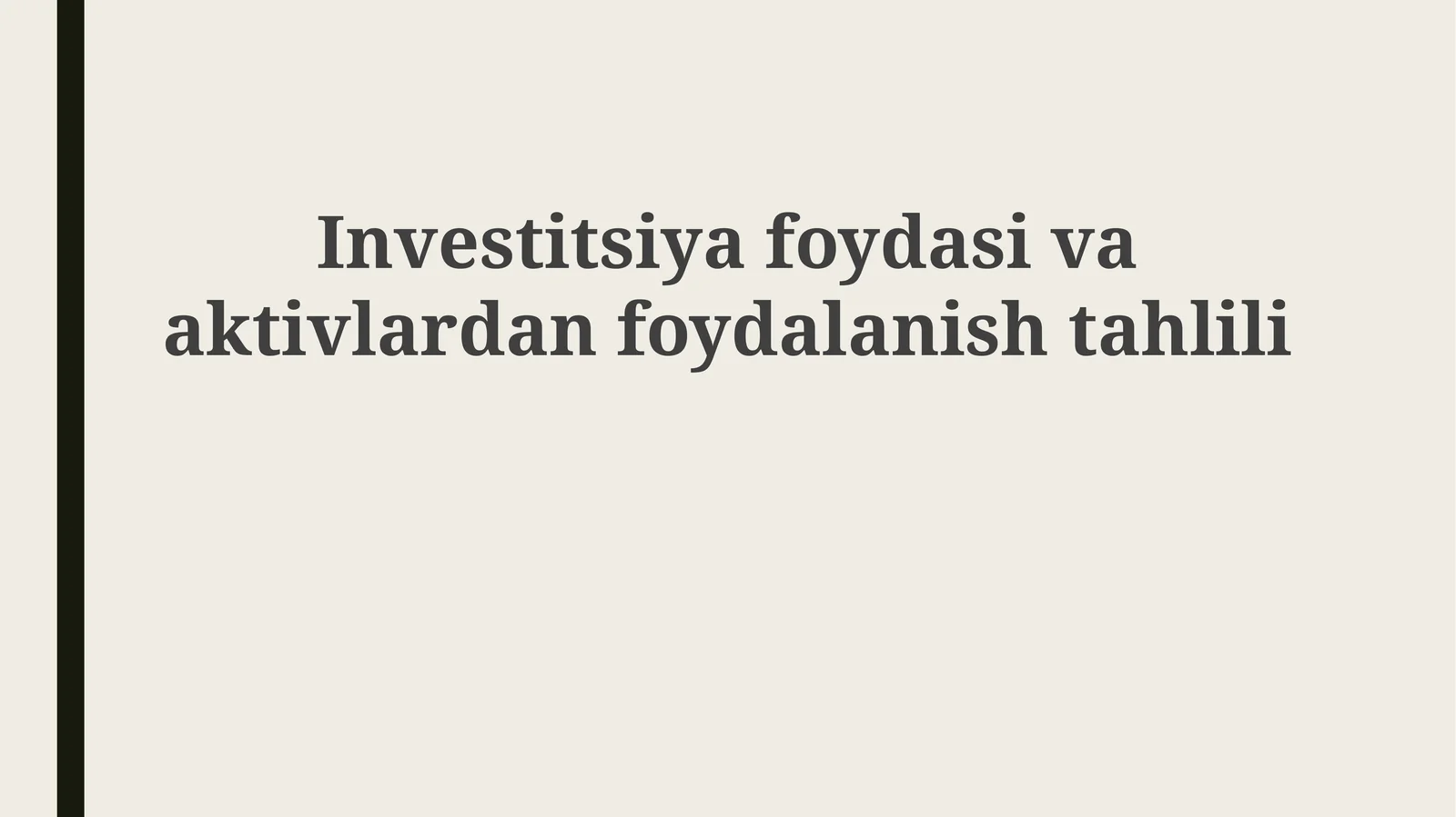 Investitsiya foydasi va aktivlardan foydalanish tahlili
