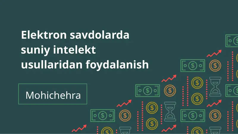 Elektron savdolarda suniy intelekt usullaridan foydalanish