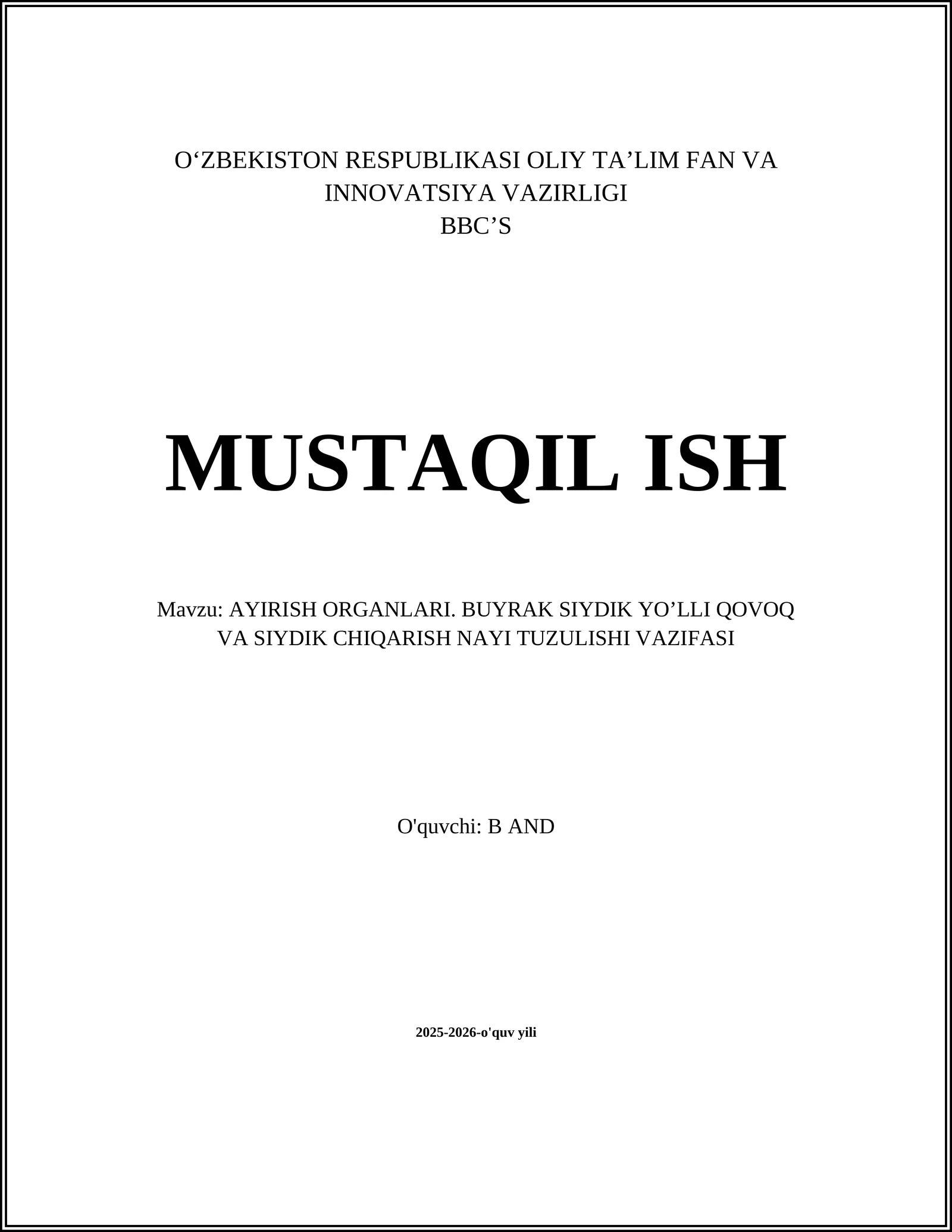 AYIRISH ORGANLARI. BUYRAK SIYDIK YO’LLI QOVOQ VA SIYDIK CHIQARISH NAYI TUZULISHI VAZIFASI