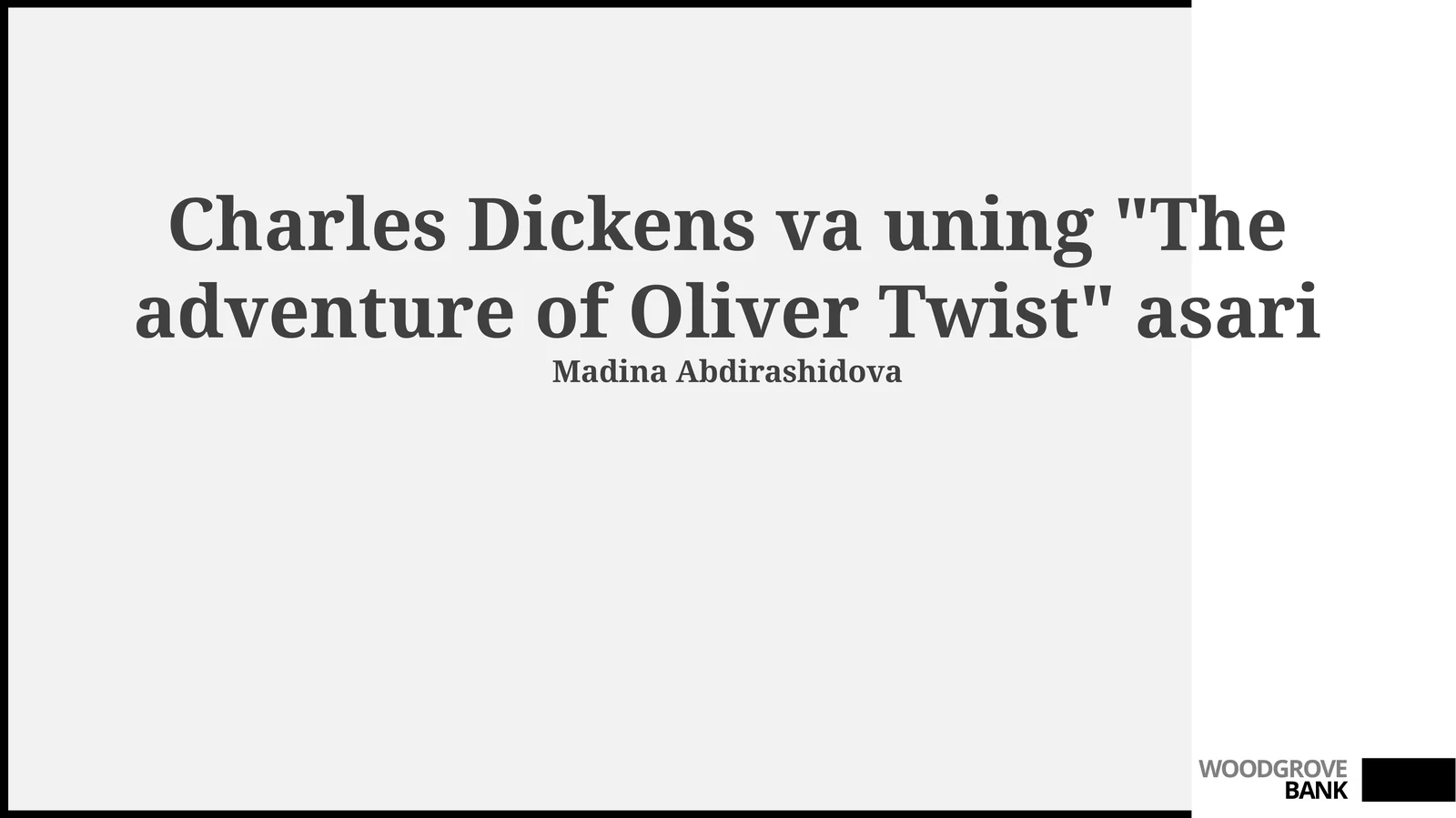 Charles Dickens va uning "The adventure of Oliver Twist" asari