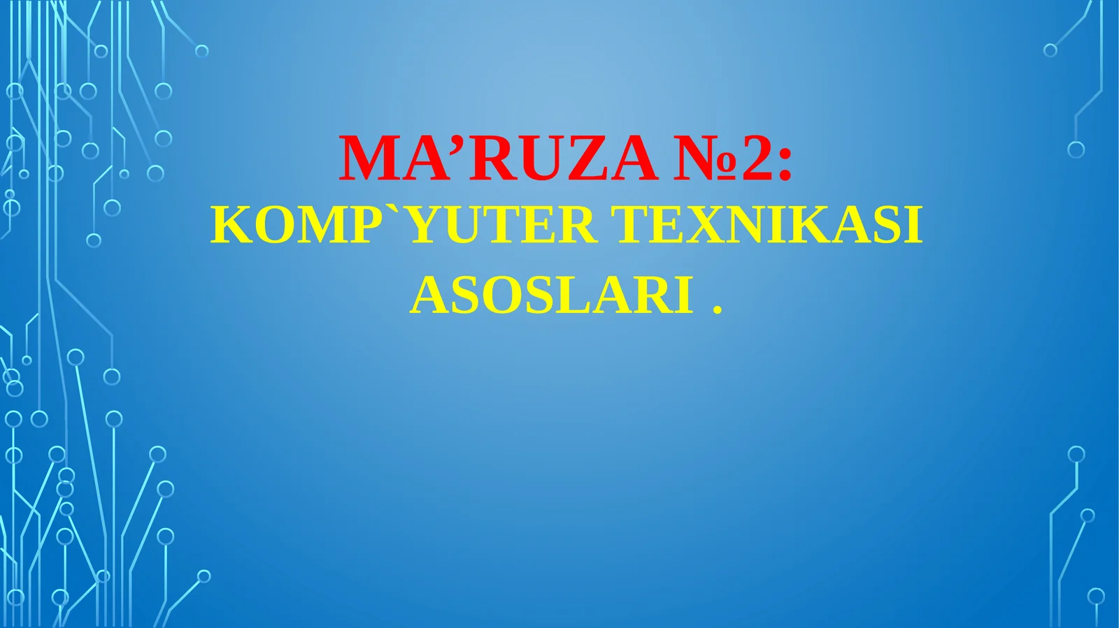 KOMP`YUTER TEXNIKASI ASOSLARI