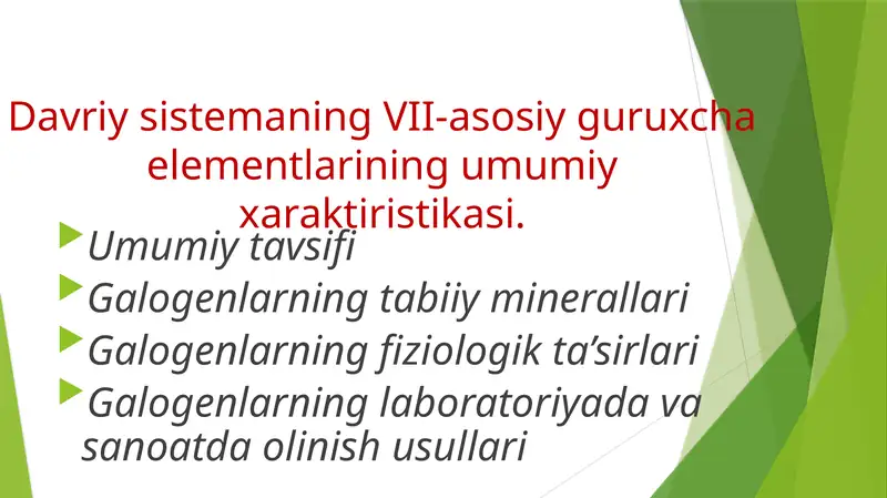 Davriy sisemaning VII-asosiy guruch elementlarining umumiy xarakteristikasi