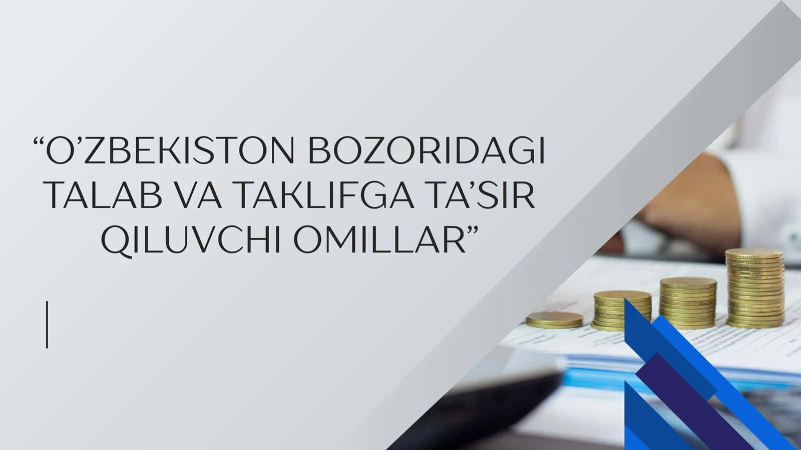 O’ZBEKISTON BOZORIDAGI TALAB VA TAKLIFGA TA’SIR QILUVCHI OMILLAR