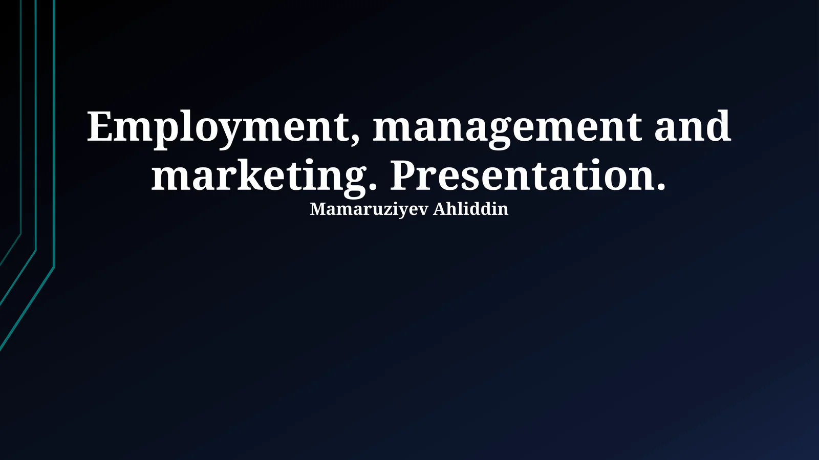 Employment, management and marketing. Presentation
