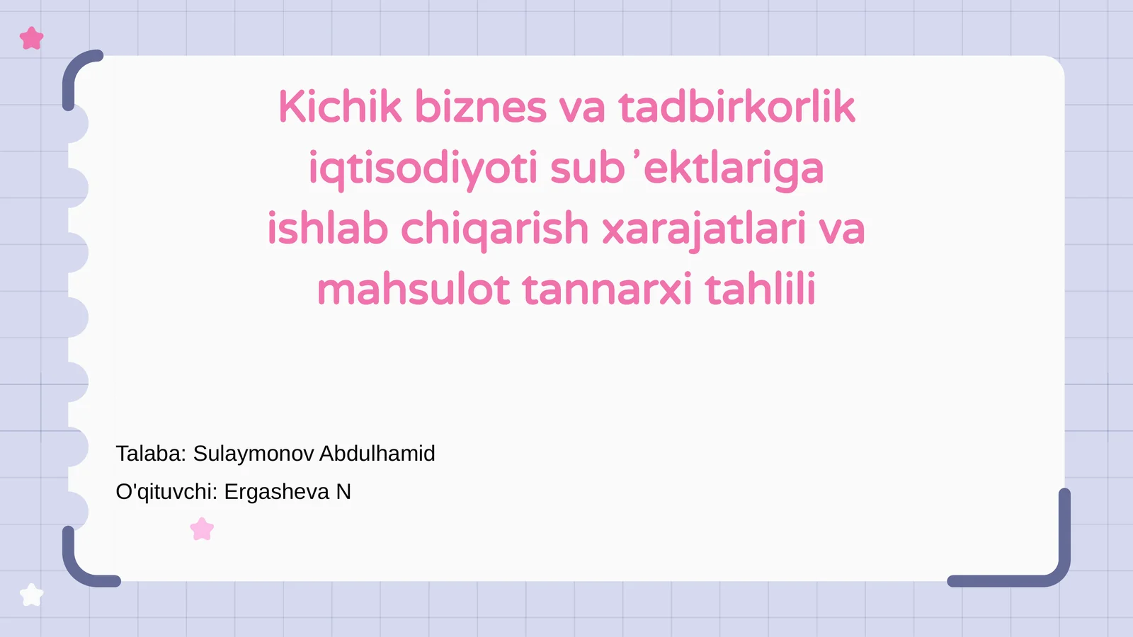 Kichik biznes va tadbirkorlik iqtisodiyoti subʼektlariga ishlab chiqarish xarajatlari va mahsulot tannarxi tahlili