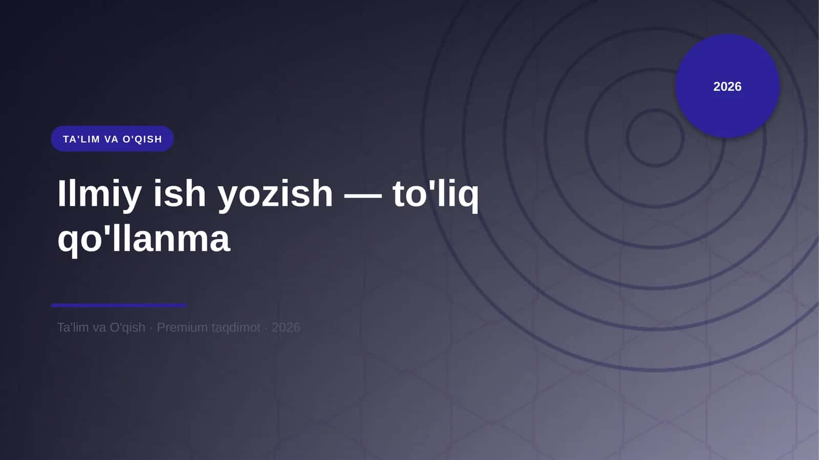 Ilmiy ish yozish — to'liq qo'llanma