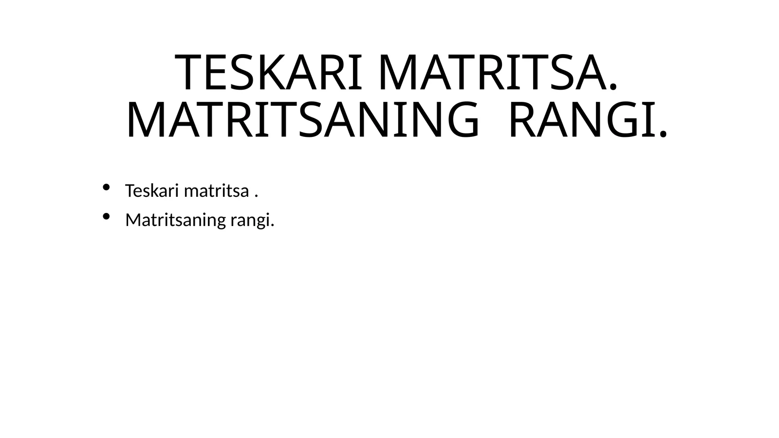 TESKARI MATRITSA. MATRITSANING RANGI