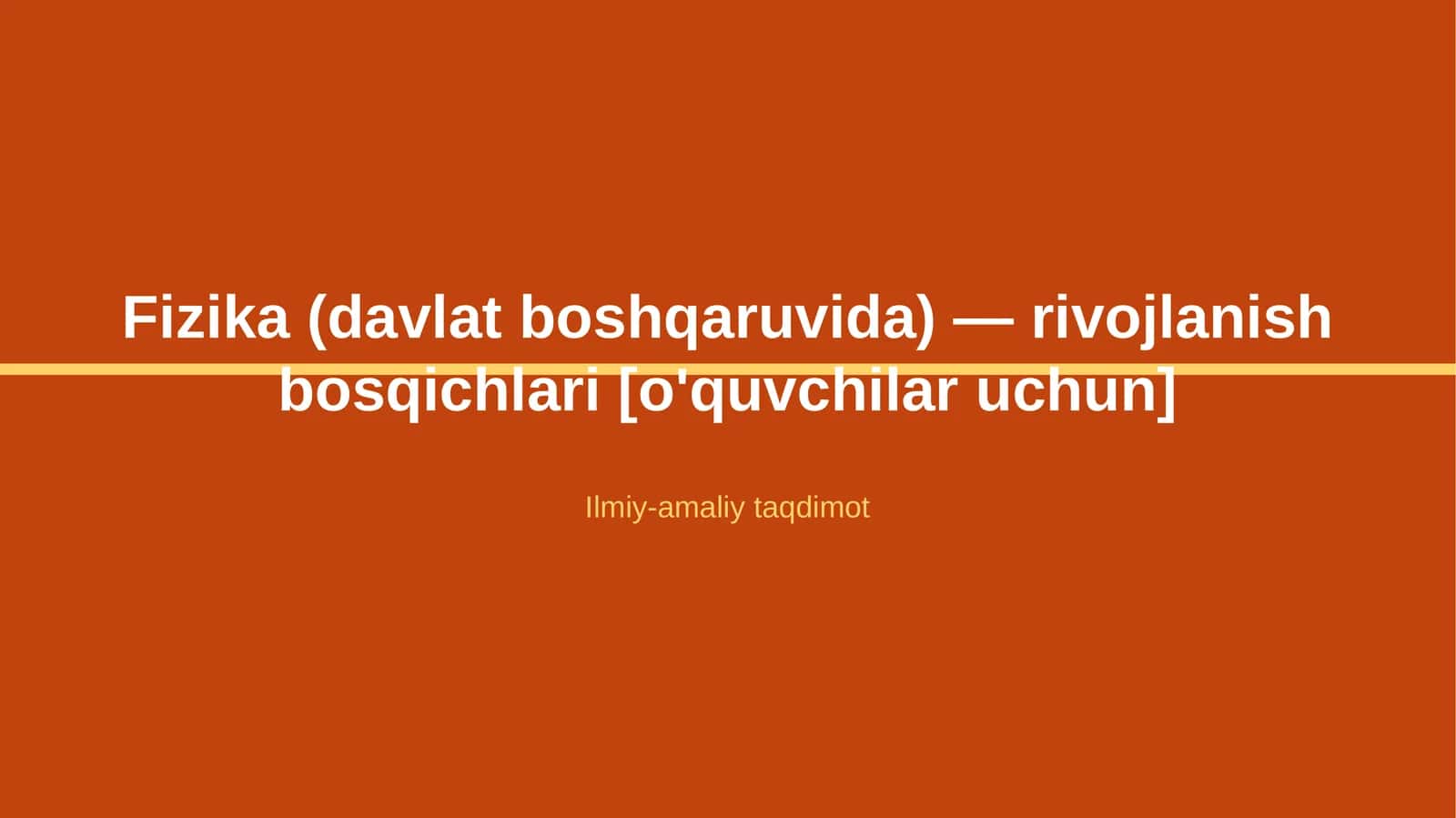 Fizika (davlat boshqaruvida) — rivojlanish bosqichlari [o'quvchilar uchun]