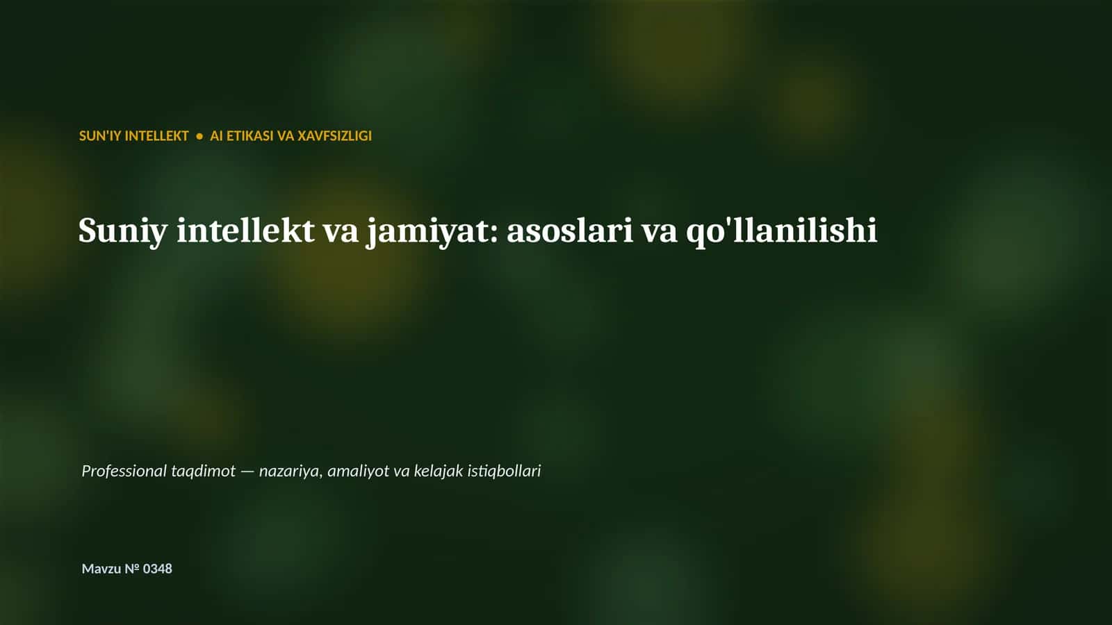 SUN'IY INTELLEKT • AI ETIKASI VA XAVFSIZLIGI