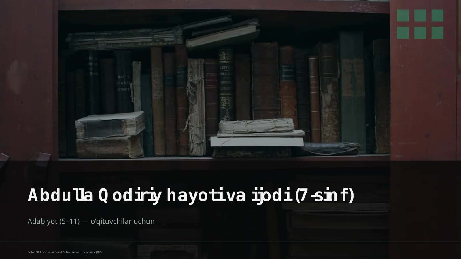 Abdulla Qodiriy hayoti va ijodi (7-sinf)