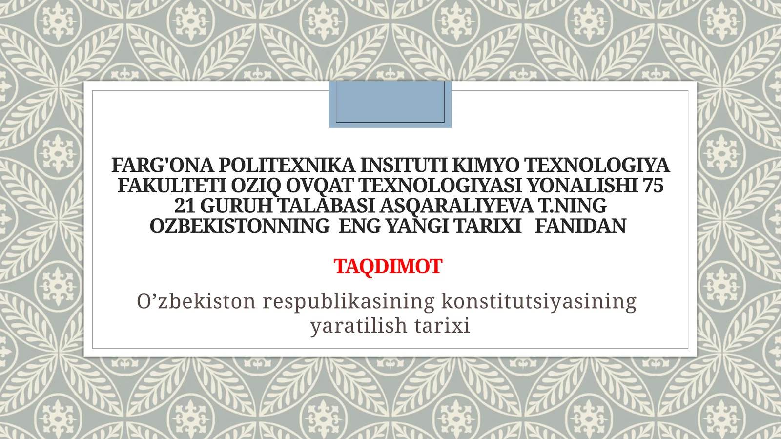 O’zbekiston Respublikasiningkonstitutsiyasiningyaratilishtarixi