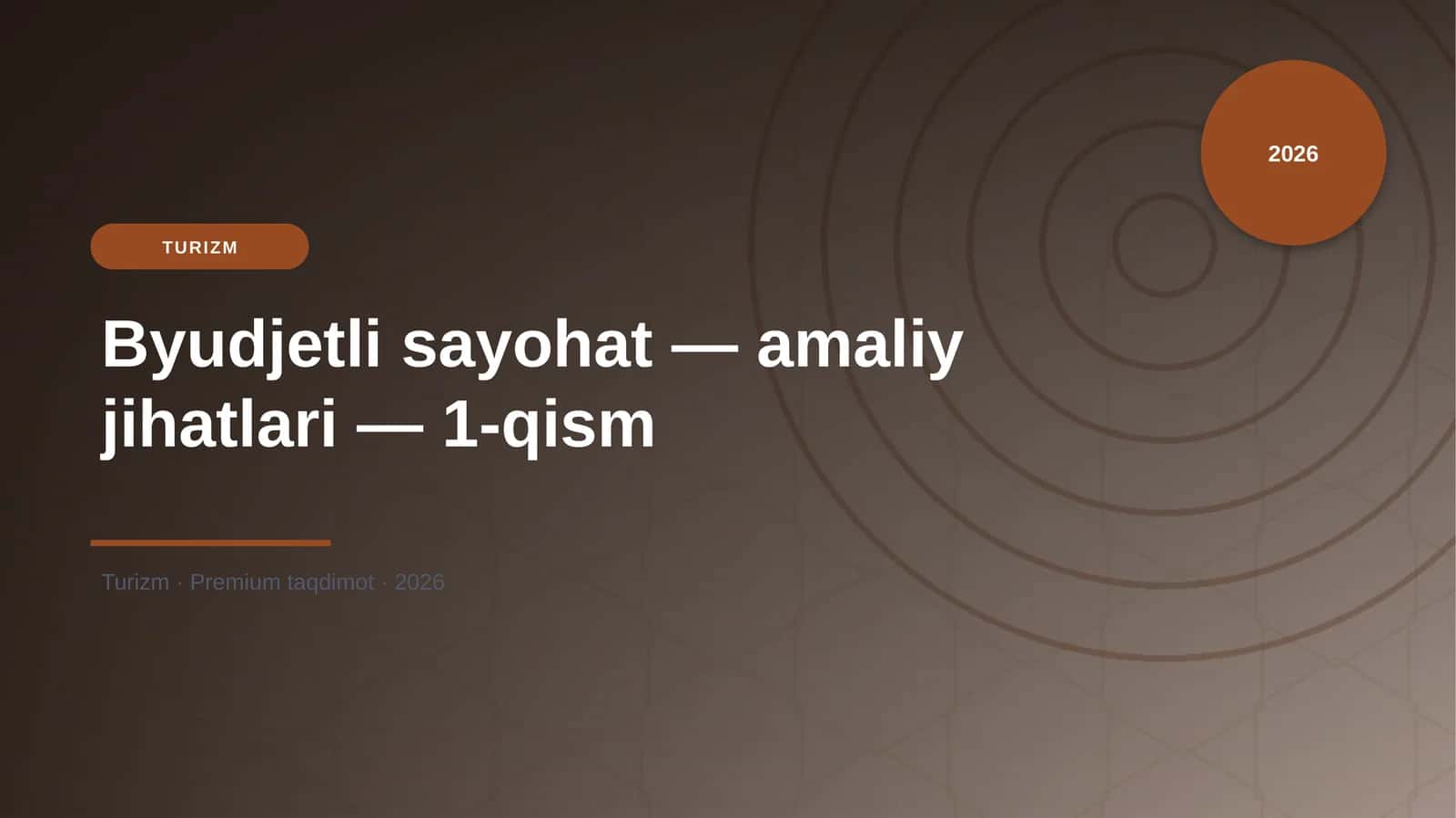Byudjetli sayohat — amaliy jihatlari — 1-qism