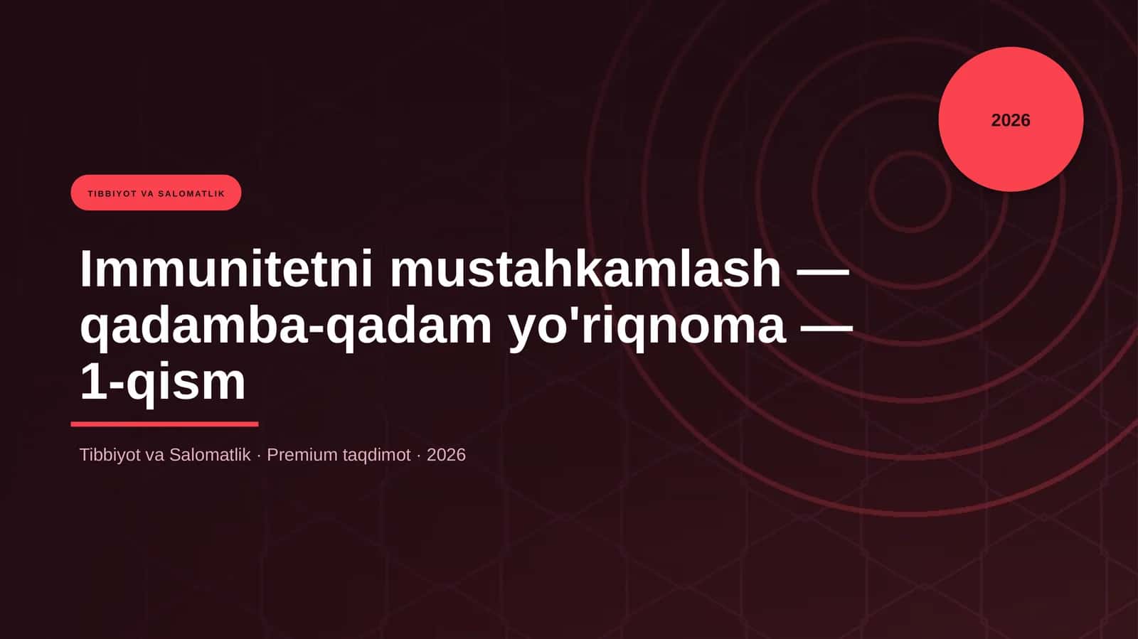 Immunitetni mustahkamlash — qadamba-qadam yo'riqnoma — 1-qism