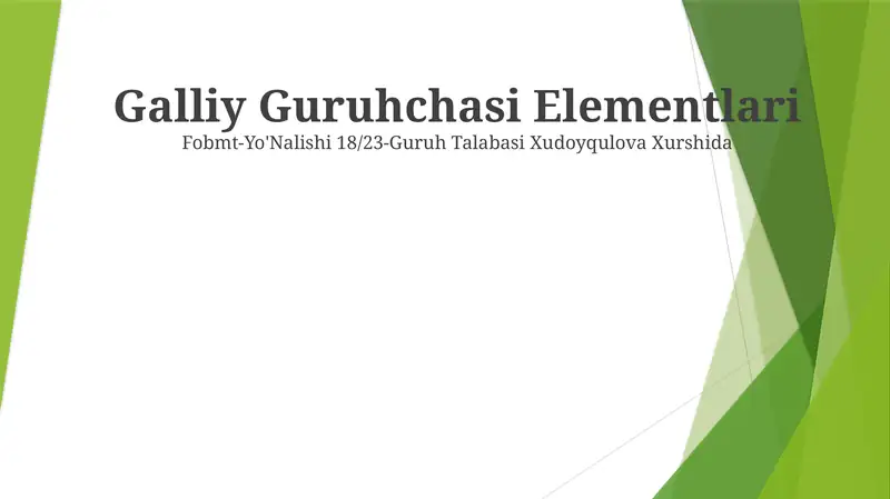 Galliy Guruhchasi Elementlari