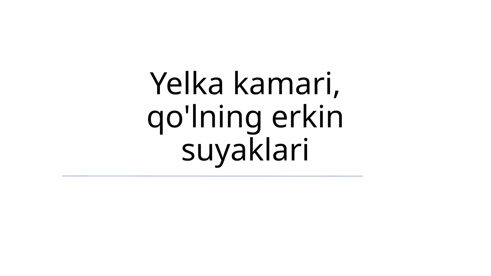 Yelka kamari, qo'lning erkin suyaklari