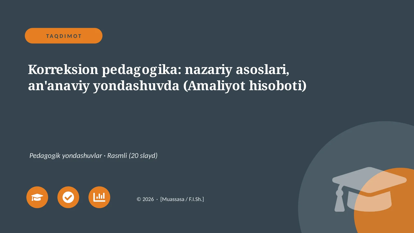 Korreksion pedagogika: nazariy asoslari, an'anaviy yondashuvda (Amaliyot hisoboti)