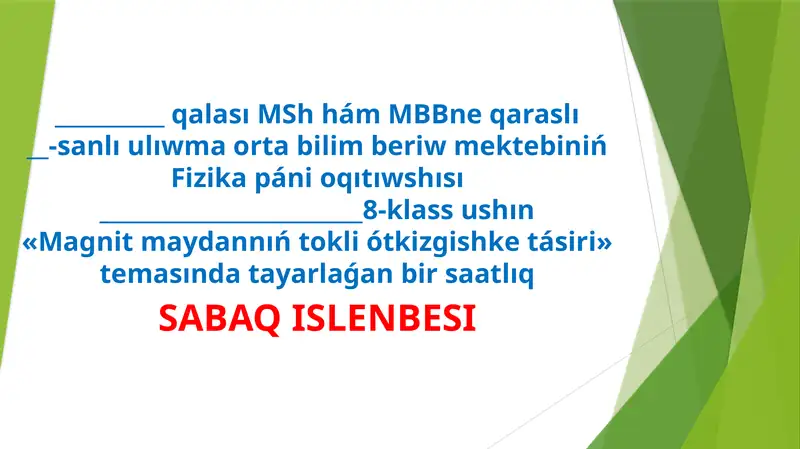 Magnit maydannıń tokli ótkizgishke tásiri