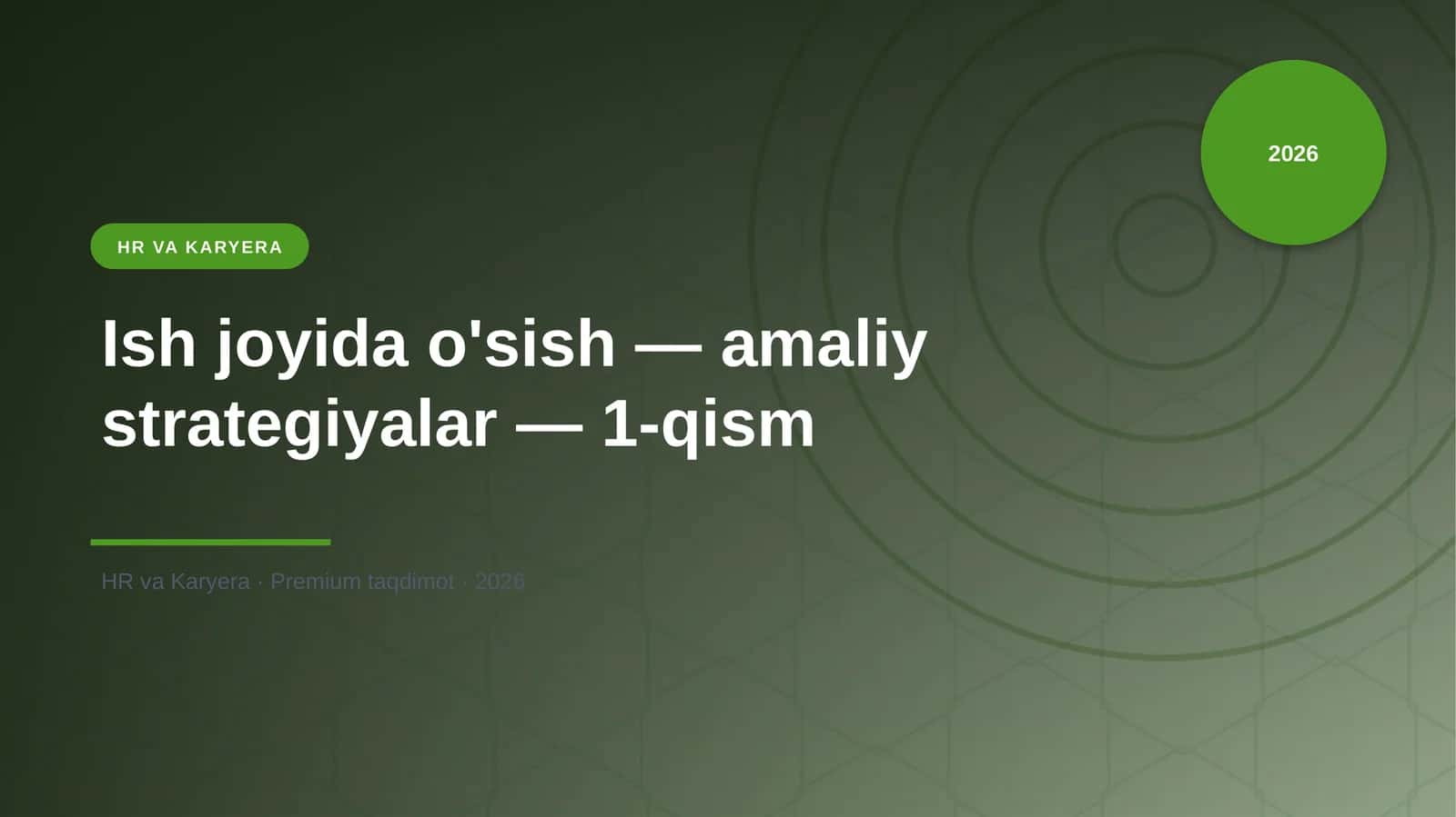 Ish joyida o'sish — amaliy strategiyalar — 1-qism