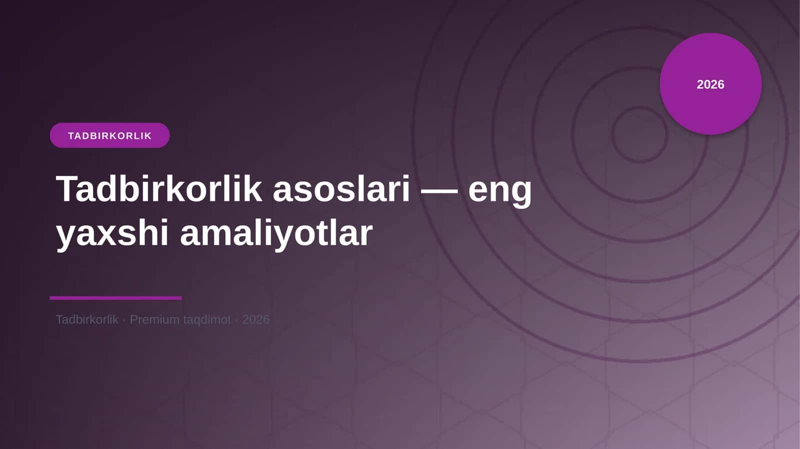 Tadbirkorlik asoslari — eng yaxshi amaliyotlar