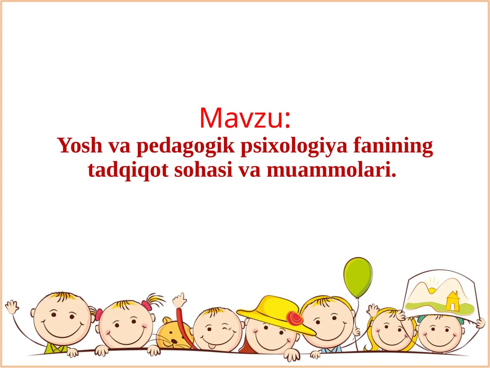 Yosh va pedagogik psixologiya fanining tadqiqot sohasi va muammolari