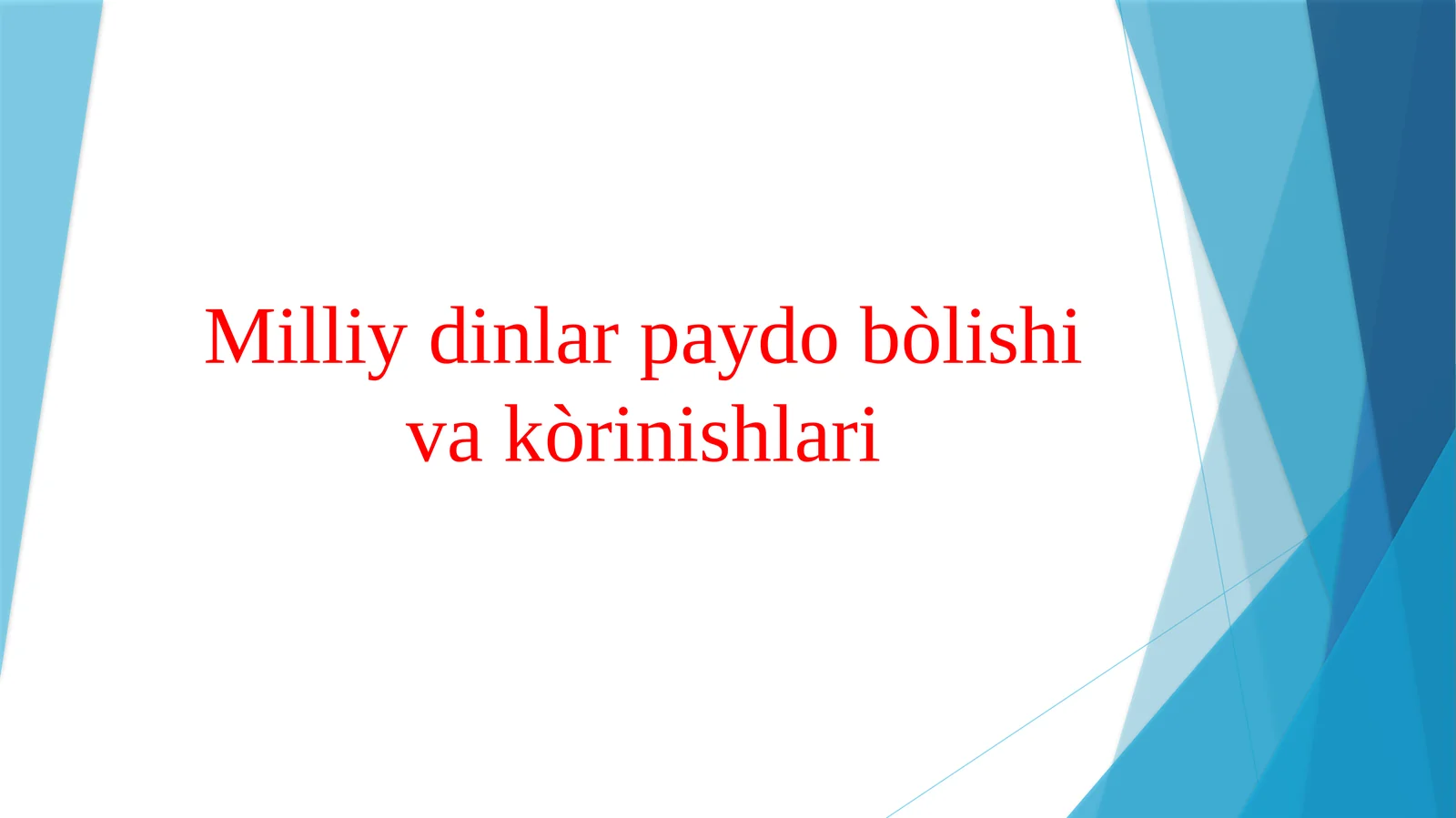 Milliy dinlar paydo bo'lishi va ko'rinishlari