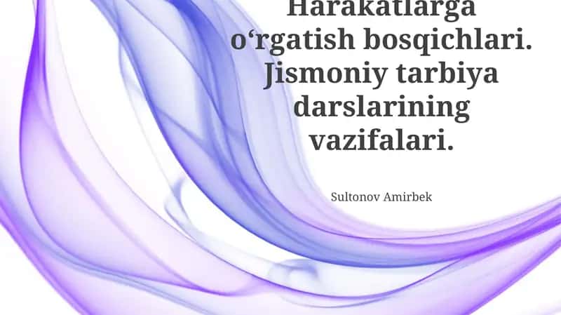 Jismoniy tarbiya darslarining vazifalari