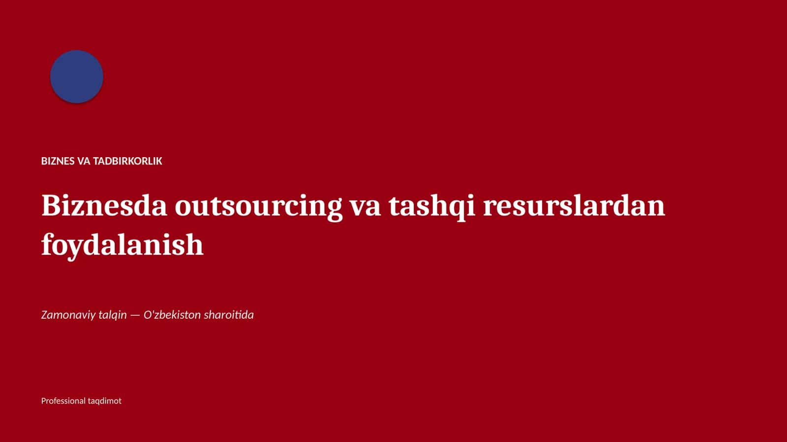 Biznesda outsourcing va tashqi resurslardan foydalanish