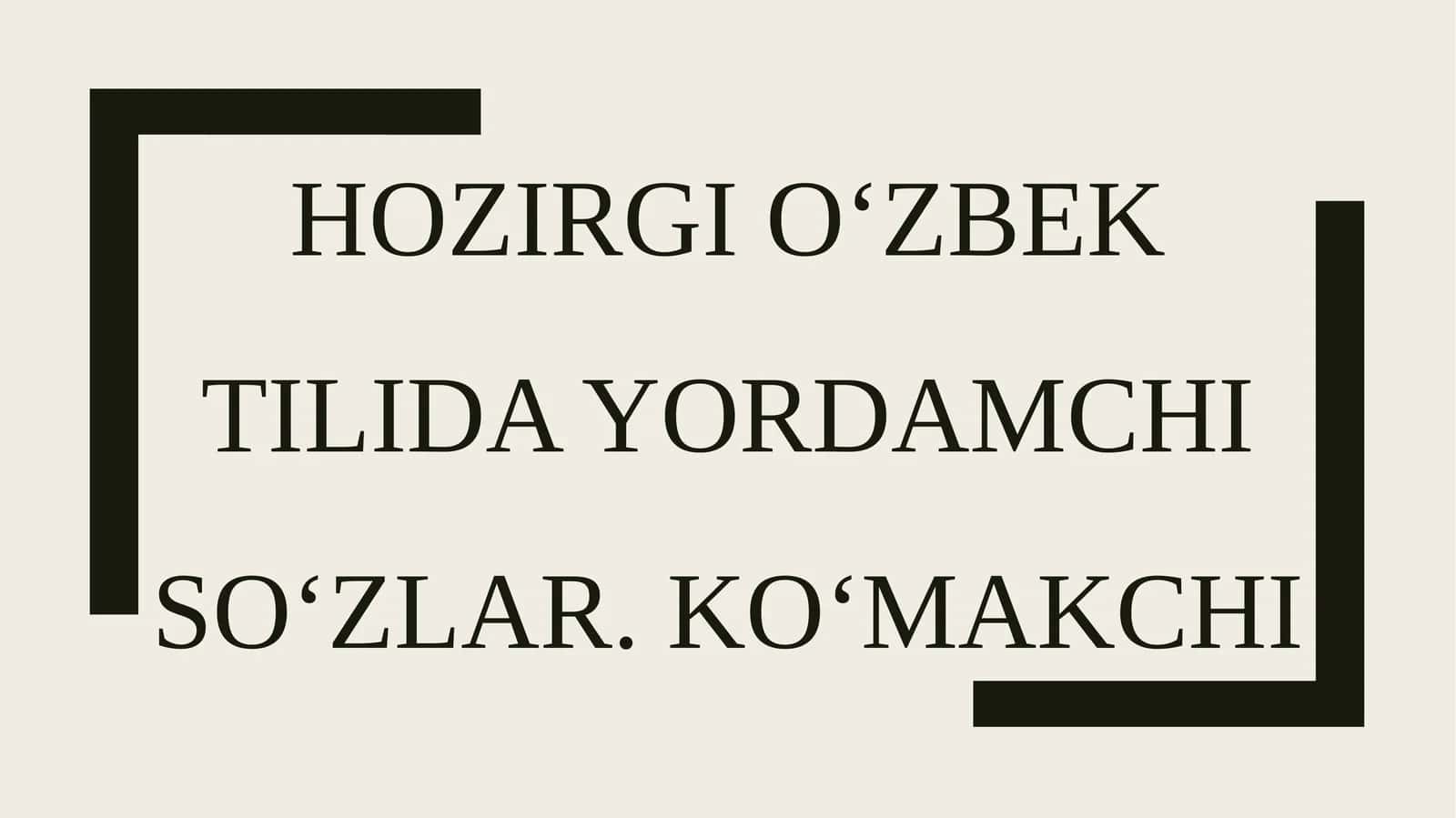 Hozirgi oʻzbek tilida yordamchi soʻzlar. Koʻmakchi