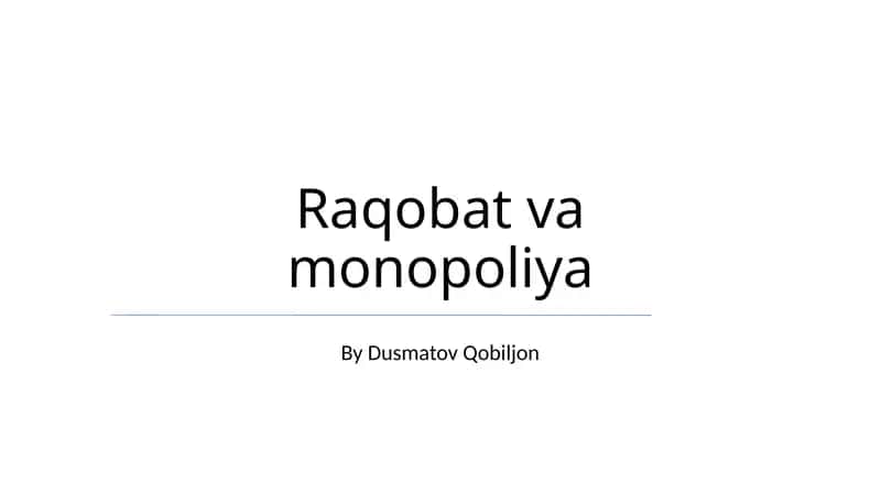 Raqobat va monopoliya