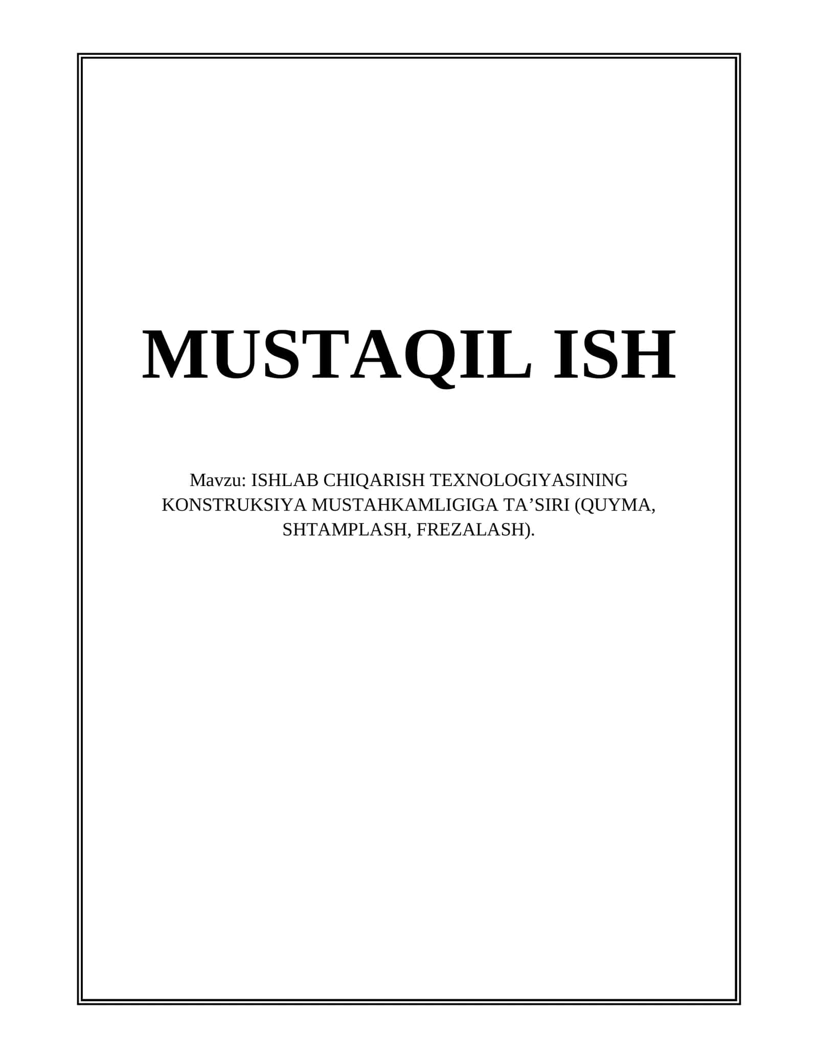 ISHLAB CHIQARISH TEXNOLOGIYASINING KONSTRUKSIYA MUSTAHKAMLIGIGA TA’SIRI