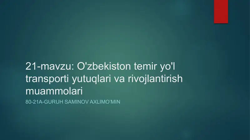 O'zbekiston temir yo'l transporti yutuqlari va rivojlantirish muammolari