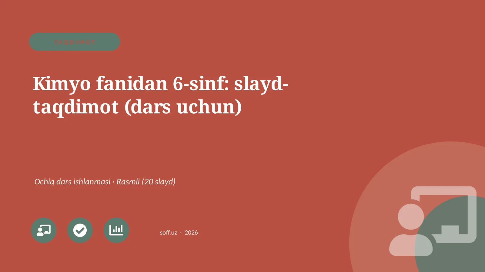 Kimyo fanidan 6-sinf: slayd-taqdimot (dars uchun)