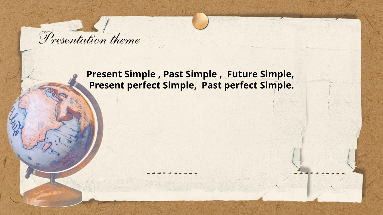 Present Simple, Past Simple, Future Simple, Present perfect Simple, Past perfect Simple