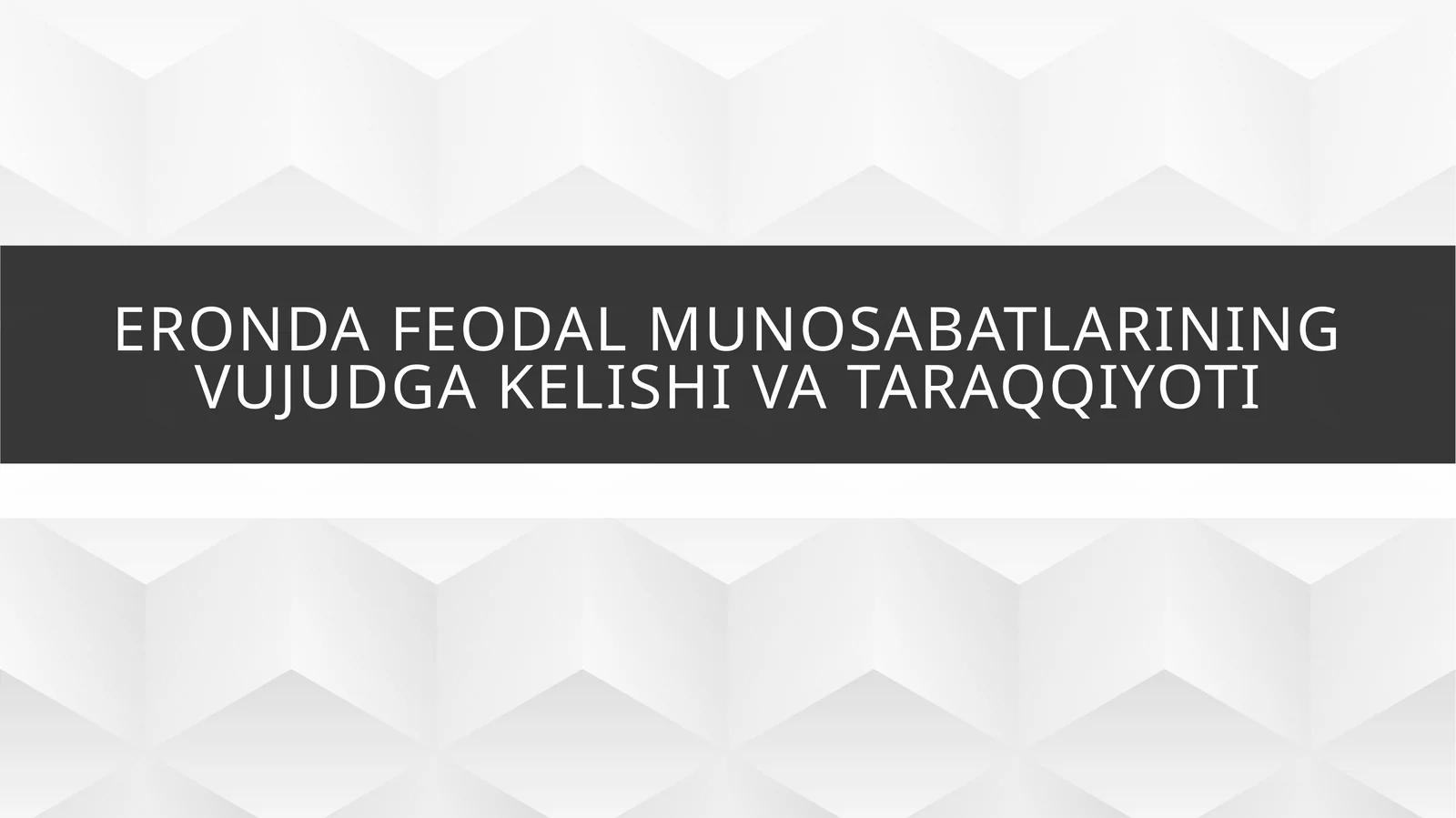 Eronda feodal munosabatlarining vujudga kelishi va taraqqiyoti
