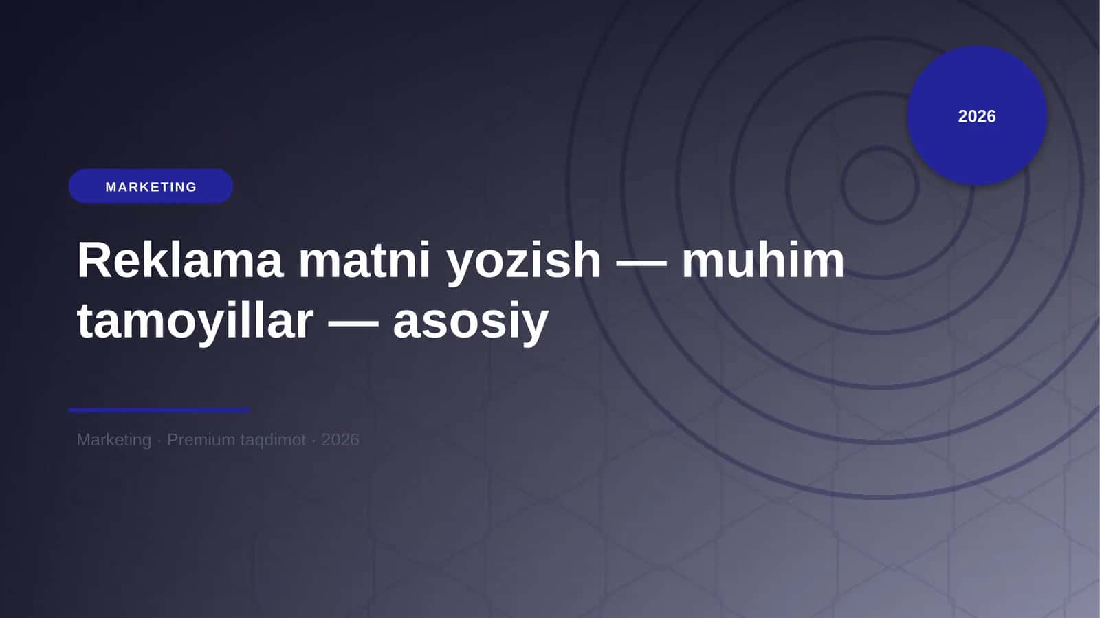 Reklama matni yozish — muhim tamoyillar — asosiy