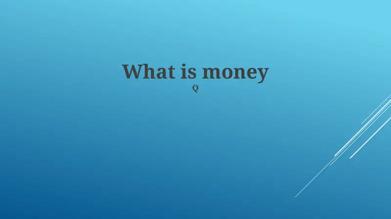 What is money