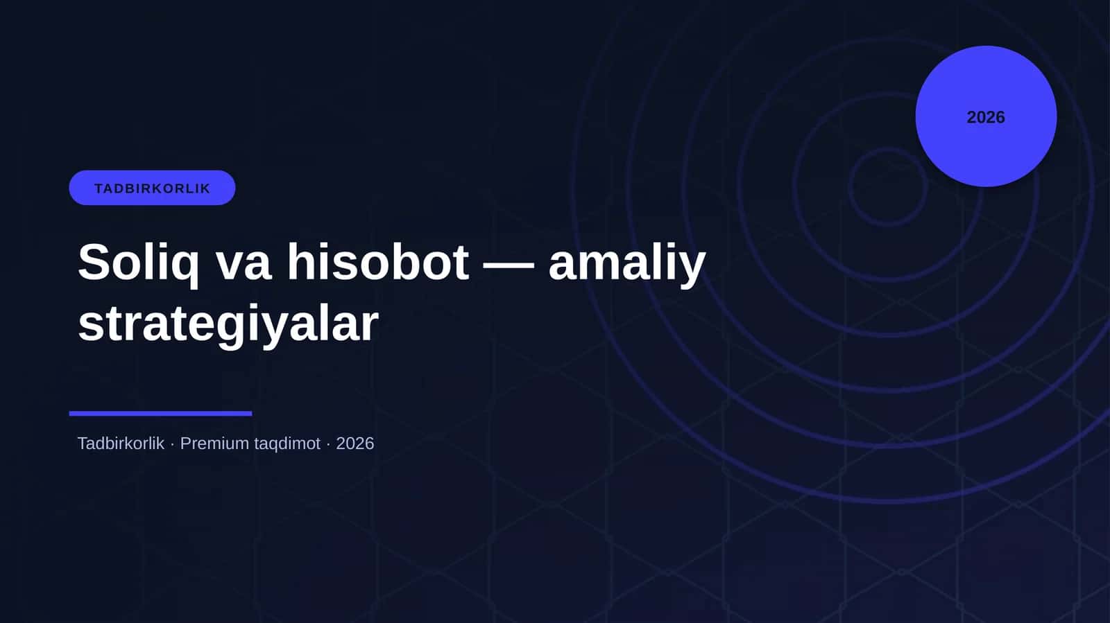 Soliq va hisobot — amaliy strategiyalar