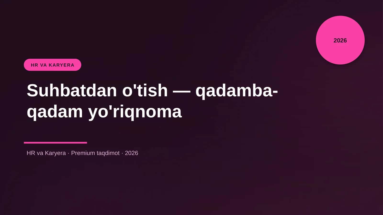 Suhbatdan o'tish — qadamba-qadam yo'riqnoma