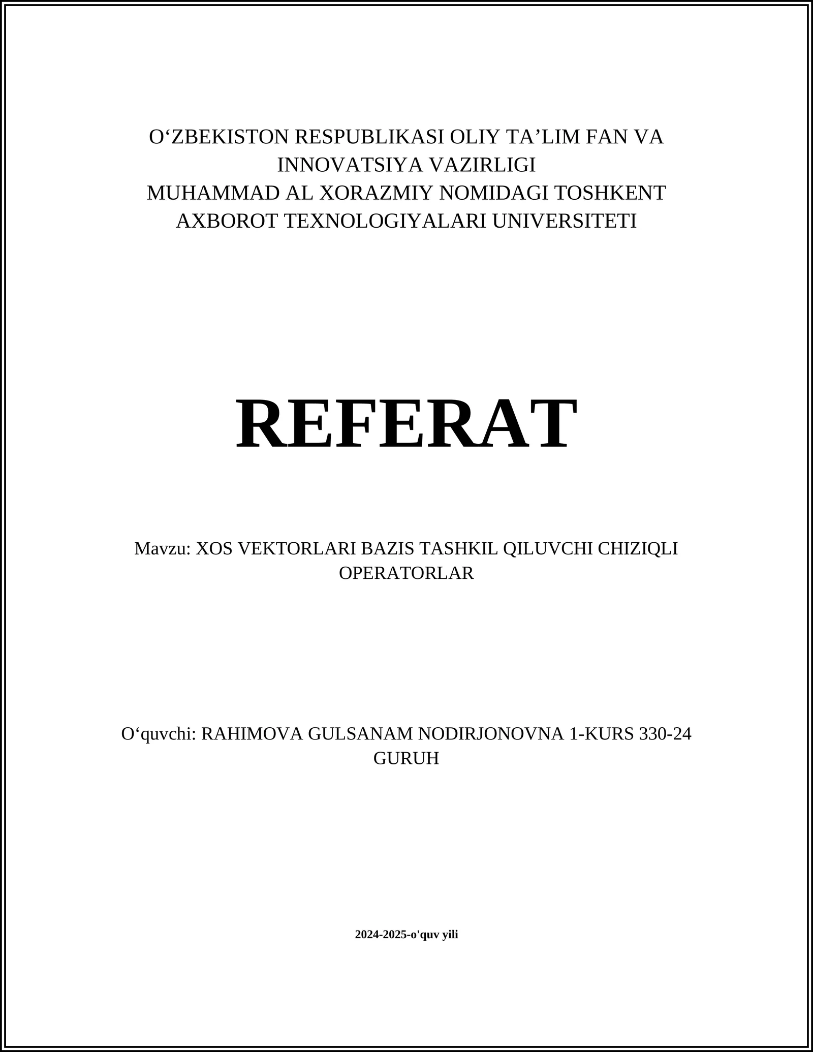 XOS VEKTORLARI BAZIS TASHKIL QILUVCHI CHIZIQLI OPERATORLAR