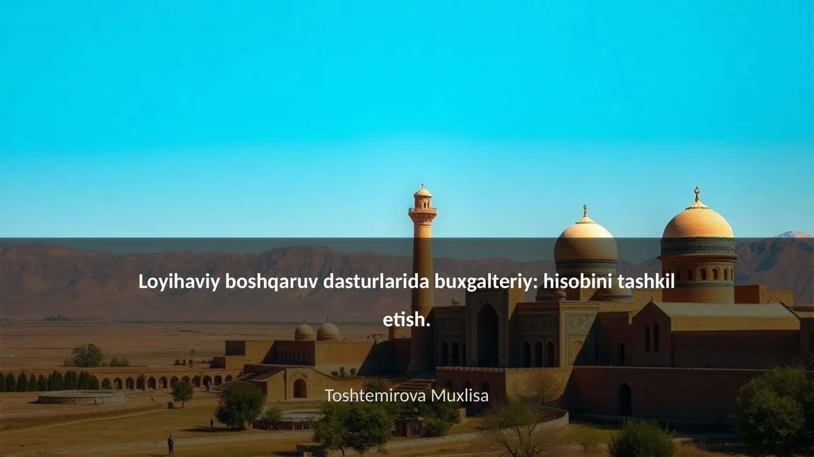 Loyihaviy boshqaruv dasturlarida buxgalteriy: hisobini tashkil etish