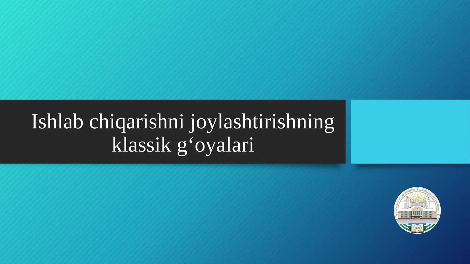Ishlabchiqarishnijoylashtirishningklassikg‘oyalari